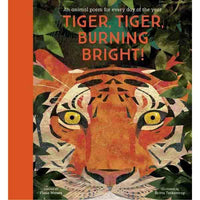 Tiger, Tiger, Burning Bright!: An Animal Poem for Each Day of the Year