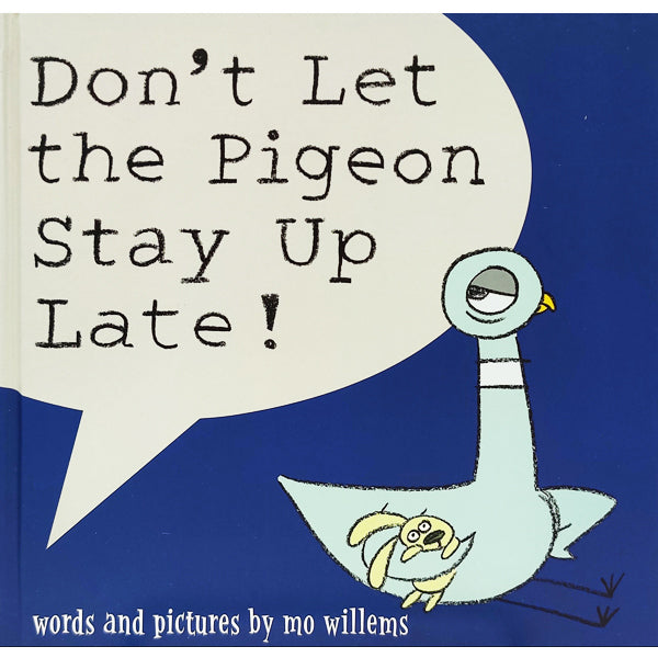 Don't Let The Pigeon Stay Up Late!