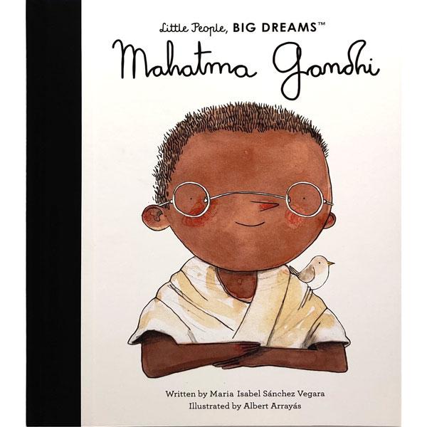 Little People, Big Dreams: Mahatma Gandhi