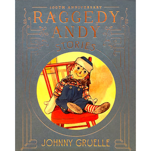 Raggedy Andy Stories (100th Anniversary Edition)