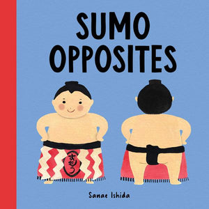 Sumo Opposites Board Book