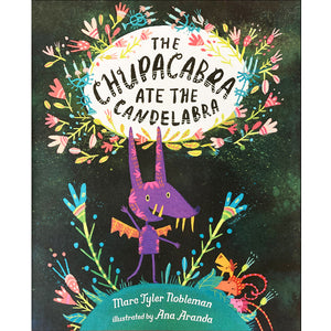 The Chupacabra Ate the Candelabra