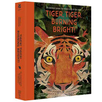 Tiger, Tiger, Burning Bright!: An Animal Poem for Each Day of the Year
