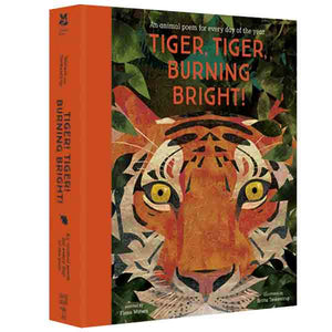 Tiger, Tiger, Burning Bright!: An Animal Poem for Each Day of the Year