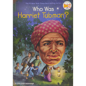 Who Was Harriet Tubman?